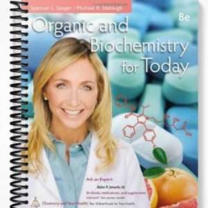 Solutions Manual for Organic and Biochemistry for Today 8th Edition by Seager