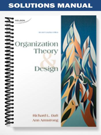 Solutions Manual for Organization Theory and Design Canadian Edition 2nd Edition by Daft