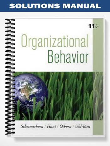 Solutions Manual for Organizational Behavior 11th Edition by Schermerhorn