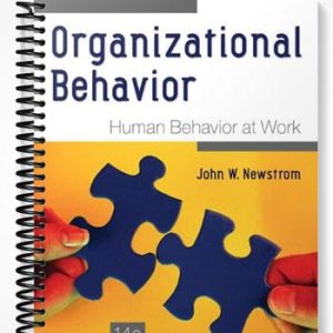 Solutions Manual for Organizational Behavior Human Behavior at Work 14th Edition by Newstrom