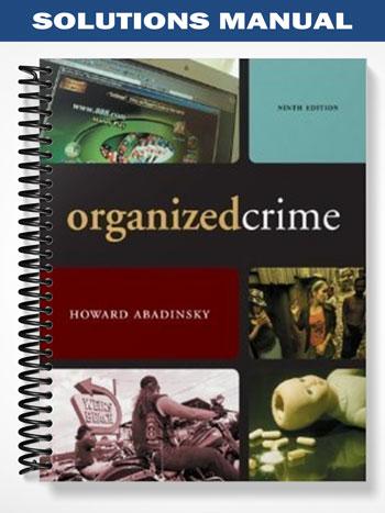 Solutions Manual for Organized Crime 9th Edition by Howard Abadinsky