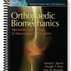 Solutions Manual for Orthopaedic Biomechanics Mechanics and Design in Musculoskeletal Systems 1st Edition by Bartel