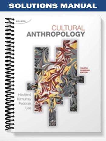 Solutions Manual for PKG Cultural Anthropology 4th Edition by Haviland
