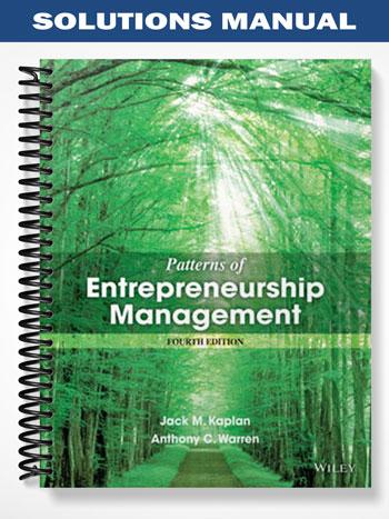 Solutions Manual for Patterns of Entrepreneurship Management 4th Edition by Kaplan