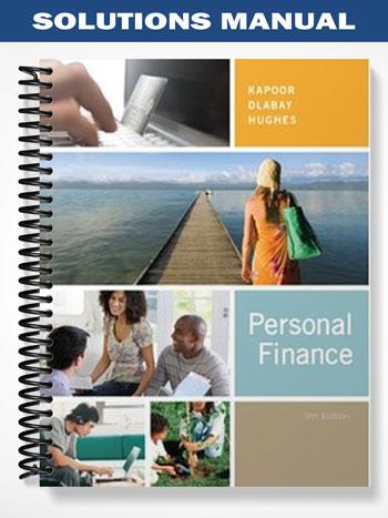Solutions Manual for Personal Finance 9th Edition by Kapoor