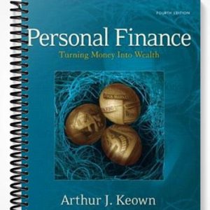 Solutions Manual for Personal Finance Turning Money into Wealth and Student Workbook 4th Edition by Keown