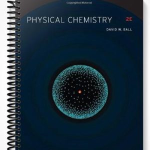 Solutions Manual for Physical Chemistry 2nd Edition by Ball