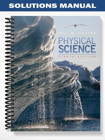 Solutions Manual for Physical Science 8th Edition by Bill Tillery