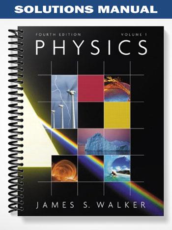 Solutions Manual for Physics with MasteringPhysics 4th Edition by Walker