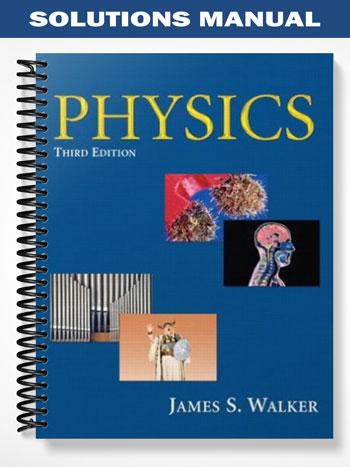 Solutions Manual for Physics with Mastering Physics 3rd Edition by Walker