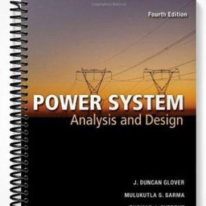 Solutions Manual for Power Systems Analysis and Design 4th Edition by Glover Duncan