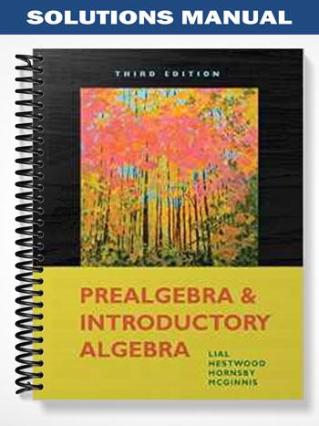 Solutions Manual for Prealgebra and Introductory Algebra 3rd Edition by Lial