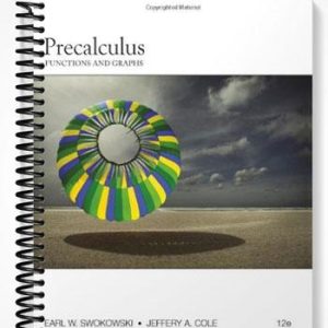 Solutions Manual for Precalculus Functions and Graphs 12th Edition by Swokowski