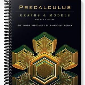 Solutions Manual for Precalculus Graphs & Models and Graphing Calculator Manual Package 4th Edition by Bittinger