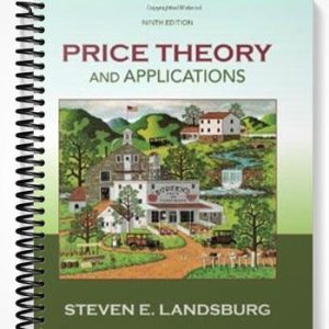 Solutions Manual for Price Theory and Applications 9th Edition by Steven Landsburg
