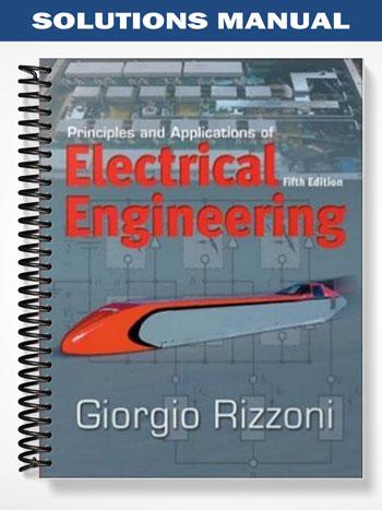 Solutions Manual for Principles and Applications of Electrical Engineering 5th Edition by Giorgio Rizzoni