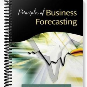 Solutions Manual for Principles of Business Forecasting 1st Edition by Ord