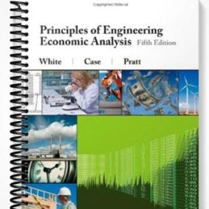 Solutions Manual for Principles of Engineering Economic Analysis 5th Edition by White