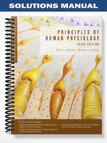 Solutions Manual for Principles of Human Physiology Media Update 3rd Edition by Stanfield