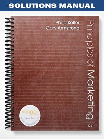 Solutions Manual for Principles of Marketing 12th Edition by Kotler