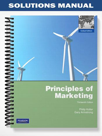 Solutions Manual for Principles of Marketing 13th Edition by Kotler