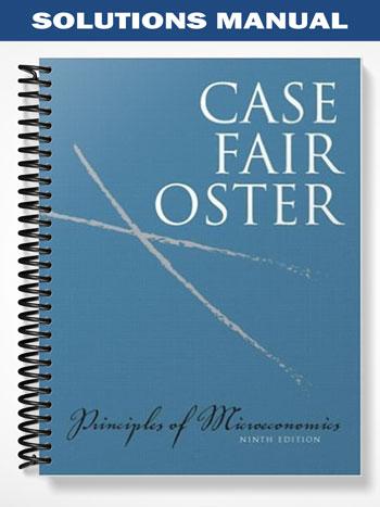 Solutions Manual for Principles of Microeconomics 9th Edition by Case