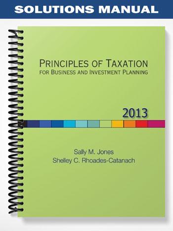 Solutions Manual for Principles of Taxation for Business and Investment Planning 16th Edition by Jones