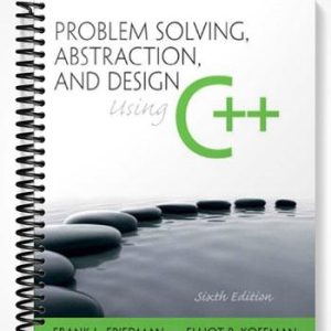 Solutions Manual for Problem Solving Abstraction and Design using C++ 6th Edition by Friedman