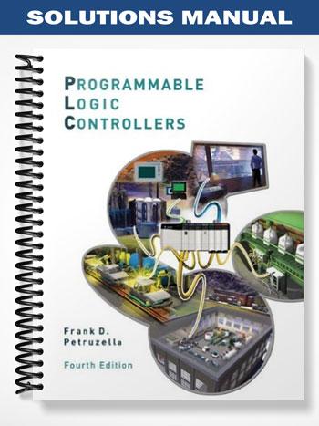 Solutions Manual for Programmable Logic Controllers 4th Edition by Frank Petruzella