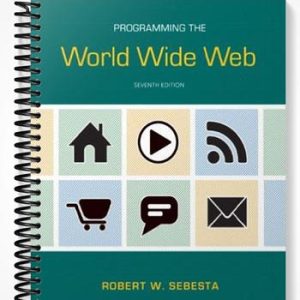 Solutions Manual for Programming the World Wide Web 7th Edition by Sebesta