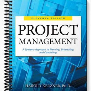 SolutionsManualforProjectManagementASystemsApproachtoPlanningSchedulingandControlling11thEditionbyKerzner