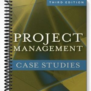 Solutions Manual for Project Management Case Studies 3rd Edition by Kerzner