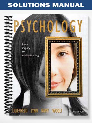 Solutions Manual for Psychology From Inquiry to Understanding 2nd Edition by Lilienfeld
