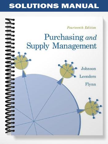 Solutions Manual for Purchasing and Supply Management 14th Edition by Johnson