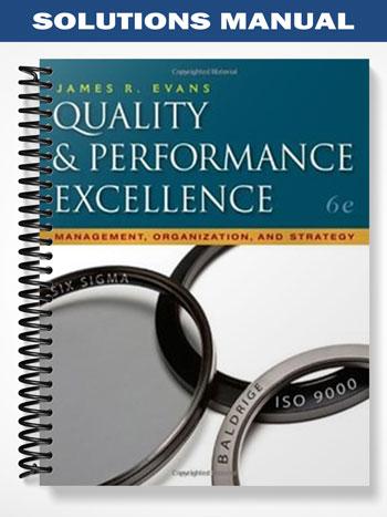 Solutions Manual for Quality & Performance Excellence 6th Edition by Evans