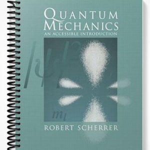 Solutions Manual for Quantum Mechanics An Accessible Introduction 1st Edition by Scherrer