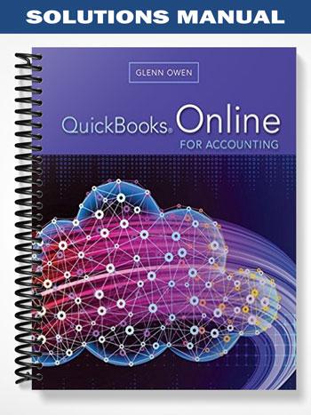 Solutions Manual for QuickBooks Online for Accounting 1st Edition by Glenn Owen
