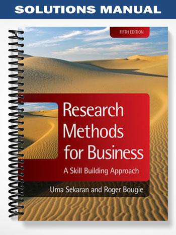 Solutions Manual for Research Methods for Business A Skill Building Approach 5th Edition by Sekaran