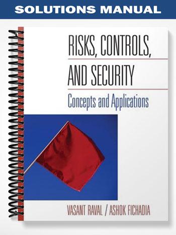 Solutions Manual for Risks Controls and Security Concepts and Applications 1st Edition by Raval