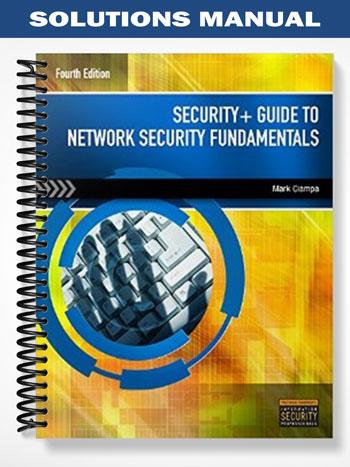 Solutions Manual for Security+ Guide to Network Security Fundamentals 4th Edition by Mark Ciampa