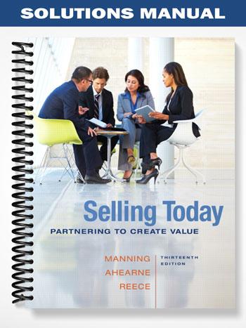 Solutions Manual for Selling Today Partnering to Create Value 13th Edition by Manning