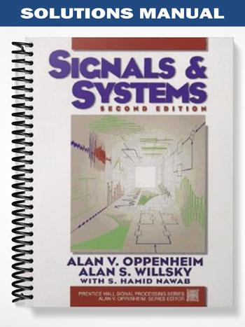 Solutions Manual for Signals and Systems 2nd Edition by Oppenheim