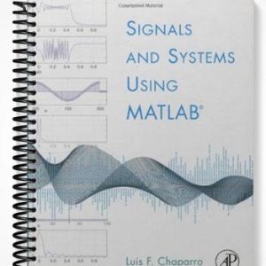 Solutions Manual for Signals and Systems using MATLAB 1st Edition by Luis Chaparro
