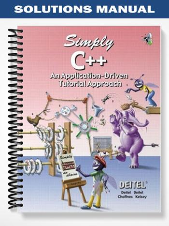 Solutions Manual for Simply C++ An Application-Driven Tutorial Approach 1st Edition by Deitel