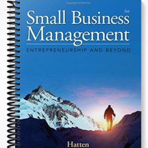 Solutions Manual for Small Business Management Entrepreneurship and Beyond 6th Edition by Hatten