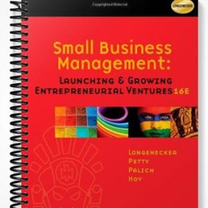 SolutionsManualforSmallBusinessManagementLaunchingandGrowingEntrepreneurialVentures16thEditionbyLongenecker