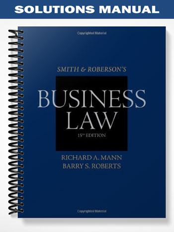 Solutions Manual for Smith and Robersons Business Law 15th Edition by Mann