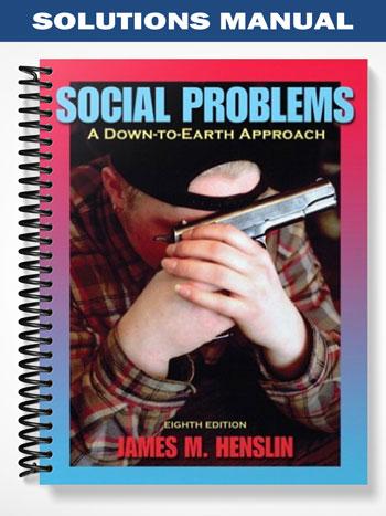 Solutions Manual for Social Problems A Down-to-Earth Approach 8th Edition by Henslin