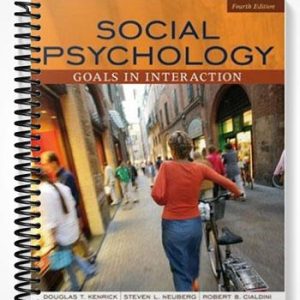 Solutions Manual for Social Psychology Goals in Interaction 4th Edition by Kenrick