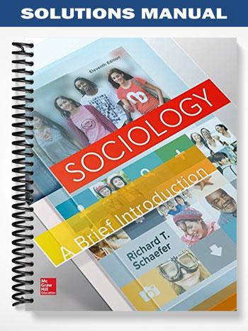 Solutions Manual for Sociology A Brief Introduction 11th Edition by Schaefer